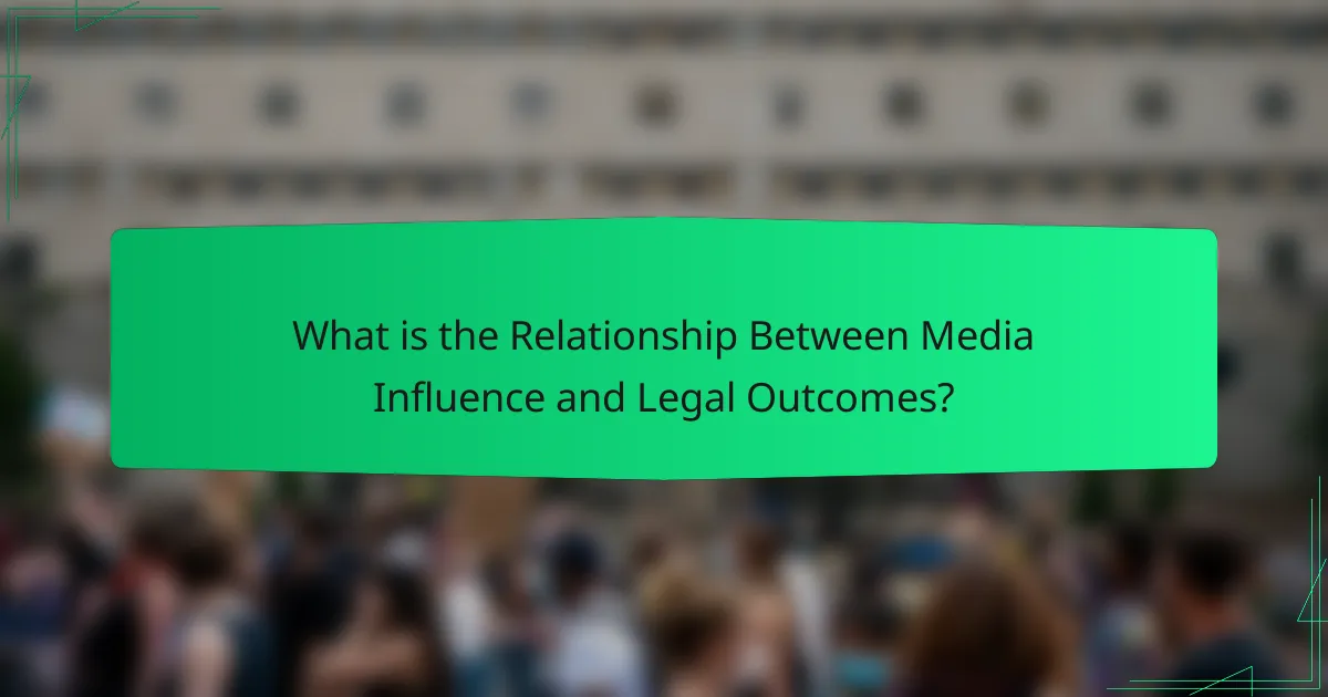 What is the Relationship Between Media Influence and Legal Outcomes?